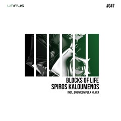 Spiros Kaloumenos -  Blocks Of Life - Drumcomplex - Remix (UNRILLIS)