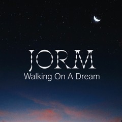 Jorm - Walking On A Dream
