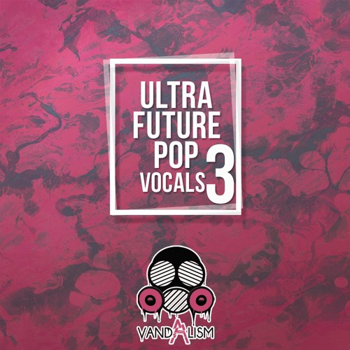 Vandalism Ultra Future Pop Vocals 3 MULTiFORMAT-DECiBEL
