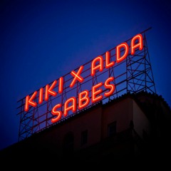 Sabes - KIKI & ALDA (Official Audio)