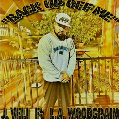 BACK UP OFF ME FT #LAWOODGRAIN