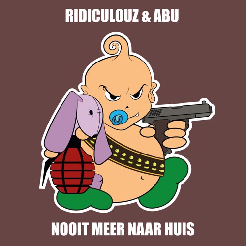 Ridiculouz & Abu - Nooit Meer Naar Huis
