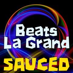 Beats La Grand - Sauced