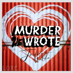 Premiere: Murder He Wrote - Love ft. Jessica Wilde [Rhythm Athletic]