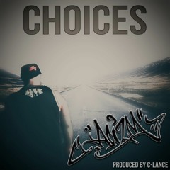 Acizm - Choices (Produced by C-Lance)