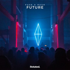 Fuse X Rush - Future (Free Download)