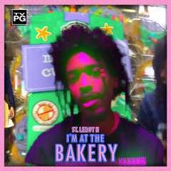 I'm At The Bakery (Video On Youtube)IG: @stleroyii