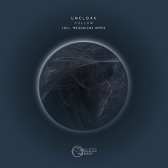 Premiere | Uncloak - Hollow (Original Mix) TImeless Moment