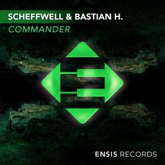 Scheffwell & Bastian H. - Commander (OUT NOW)