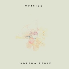 Calvin Harris feat. Ellie Goulding - Outside (Adeema Remix)