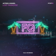 Aytide & Waxel - Lost Paradise (Miami Sampler 2019)