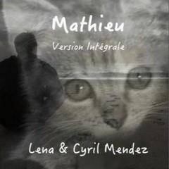 Mathieu (Collaboration avec Lena) Version intégrale