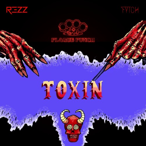 REZZ x Fytch - Toxin (Plague Punch Remix)