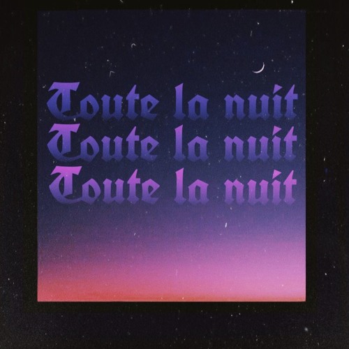 Toute la nuit