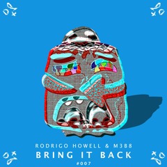 Rodrigo Howell & M3B8 - Bring It Back [PZC007]