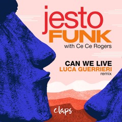Jestofunk with Cece Rogers - Can We Live_Luca Guerrieri Remix