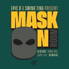 Mask On Riddim (EP OUT NOW!)
