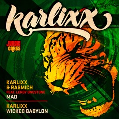 Karlixx & Rasmich feat. Leroy Onestone - Mad