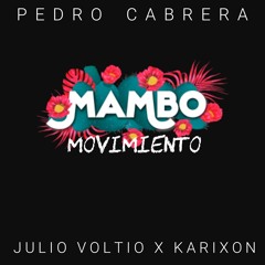 Julio Voltio X Karixon - Mambo Movimiento (Pedro Cabrera Mashup) *Free download*