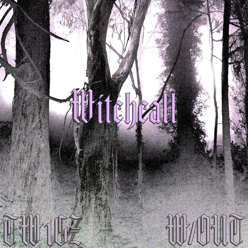 TW1GZ x w/out - Witchcall