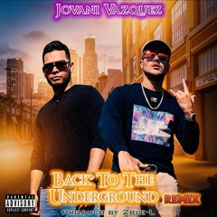 Back To The Underground Remix  -  JOVANI VAZQUEZ