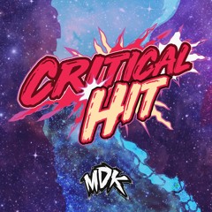 MDK - Critical Hit [FREE DOWNLOAD]