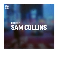 RUN RADIO Episode #077 Guestmix by Sam Collins