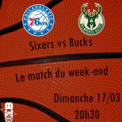 Le Match du Week-End #20 - Sixers vs Bucks