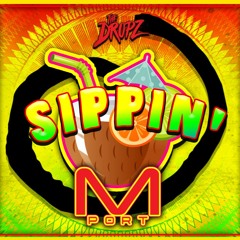 Mport- Sippin' [The Dropz Exclusive]