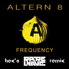 Altern8 - Frequency (Hex's Rarewave Remix) [Free Download!]