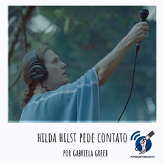 VOD 17 - Hilda Hilst Pede Contato por Gabriela Greeb