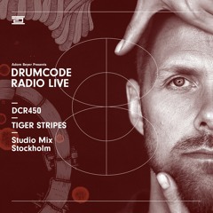 DCR450 – Drumcode Radio Live - Tiger Stripes Studio Mix from Stockholm, Sweden