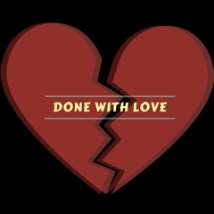 Done With Love (Feat. Jessica Magdosko)
