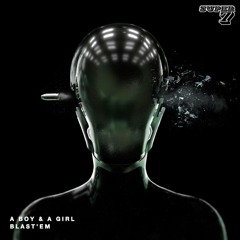 A Boy & A Girl - Blast 'Em