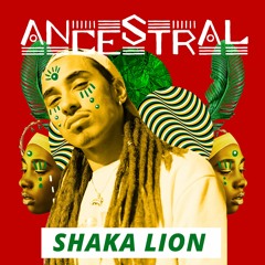 ANCESTRAL34: SHAKA LION