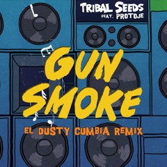 Tribal Seeds - Gunsmoke feat. Protoje (El Dusty - Cumbia REMIX)
