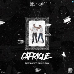 Kay x DreamKiller - Cafrique (Feat. Paulelson)
