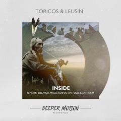 Toricos & Leusin - Inside (Ian Tosel & Arthur M Remix)
