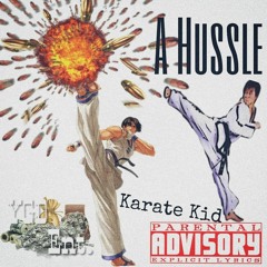 A Hussle - Karate Kid(Prod. Tooraw X Dariyeϟ)IG:@Ahusslelilbitch