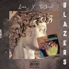 Tygael x Isma BLAZER$(PROD BY polaski)