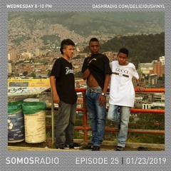 SOMOS Radio // Episode #25