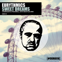 Sweet Dreams - Eurythmics (Casiraghi & Fraxwell Bootleg)