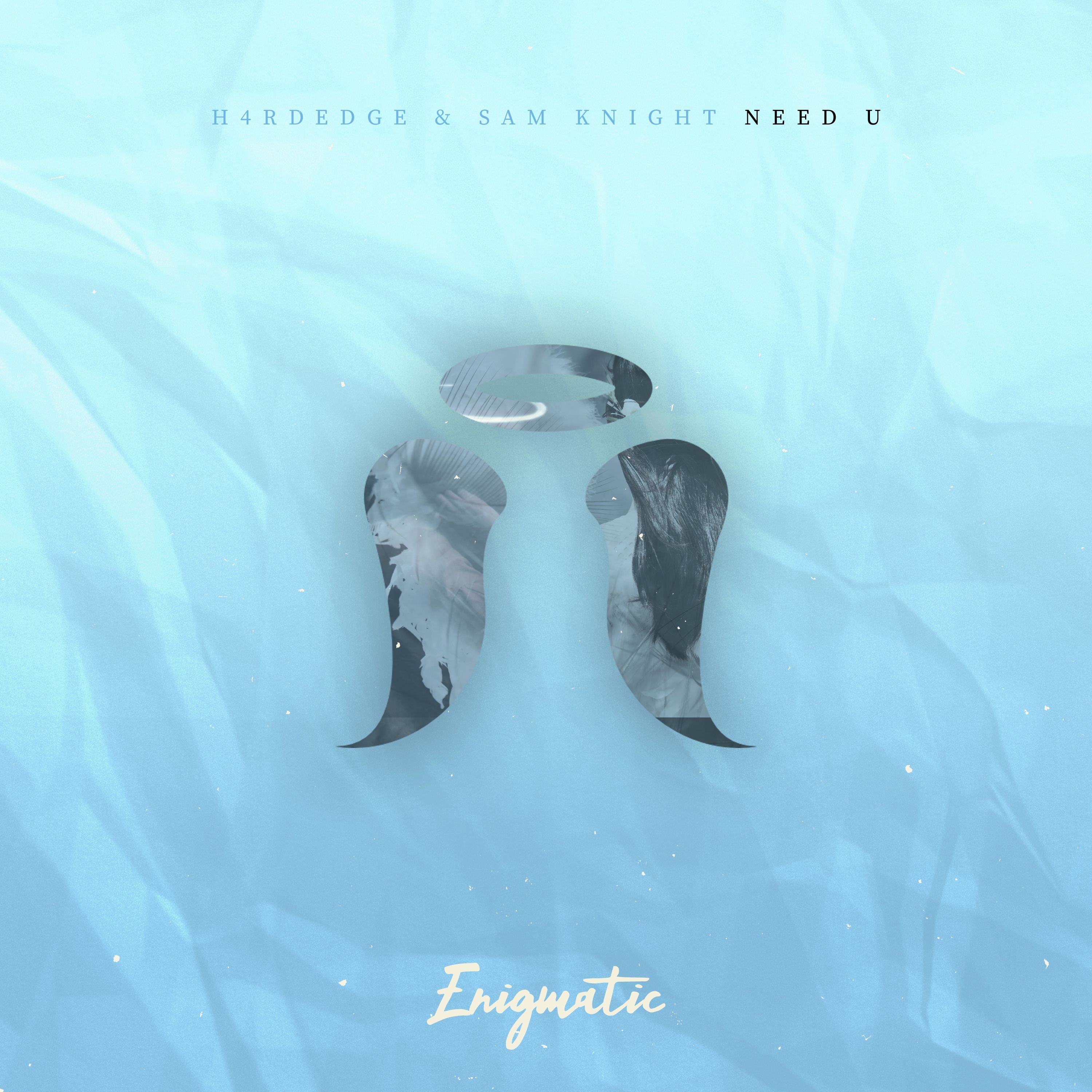H4rdEdge & Sam Knight - Need U