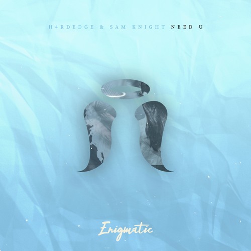 H4rdEdge & Sam Knight - Need U