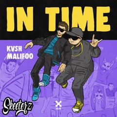 KVSH, Malifoo - In Time (Skeeterz Remix) [FREE DOWNLOAD]