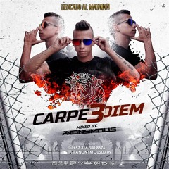 CARPE DIEM VOL 3.0 *Dedicado al MATATAN* (ANONYMOUS)