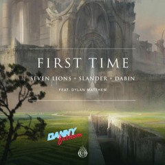 First Time Collective - Seven Lions, Slander, Dabin & Ghostrider (Danny Fathom Trance Mashup)