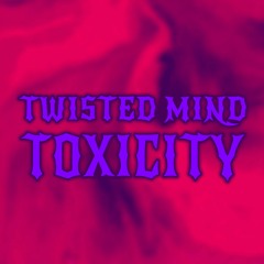 Zapdexio - Twisted Mind [Toxicity]