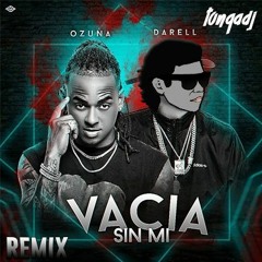VACIA SIN MI (REMIX) - OZUNA & DARELL x TongaDj
