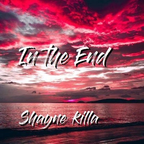 In The End - Parck  2b19 * * 👑 Shayne Killa 👑